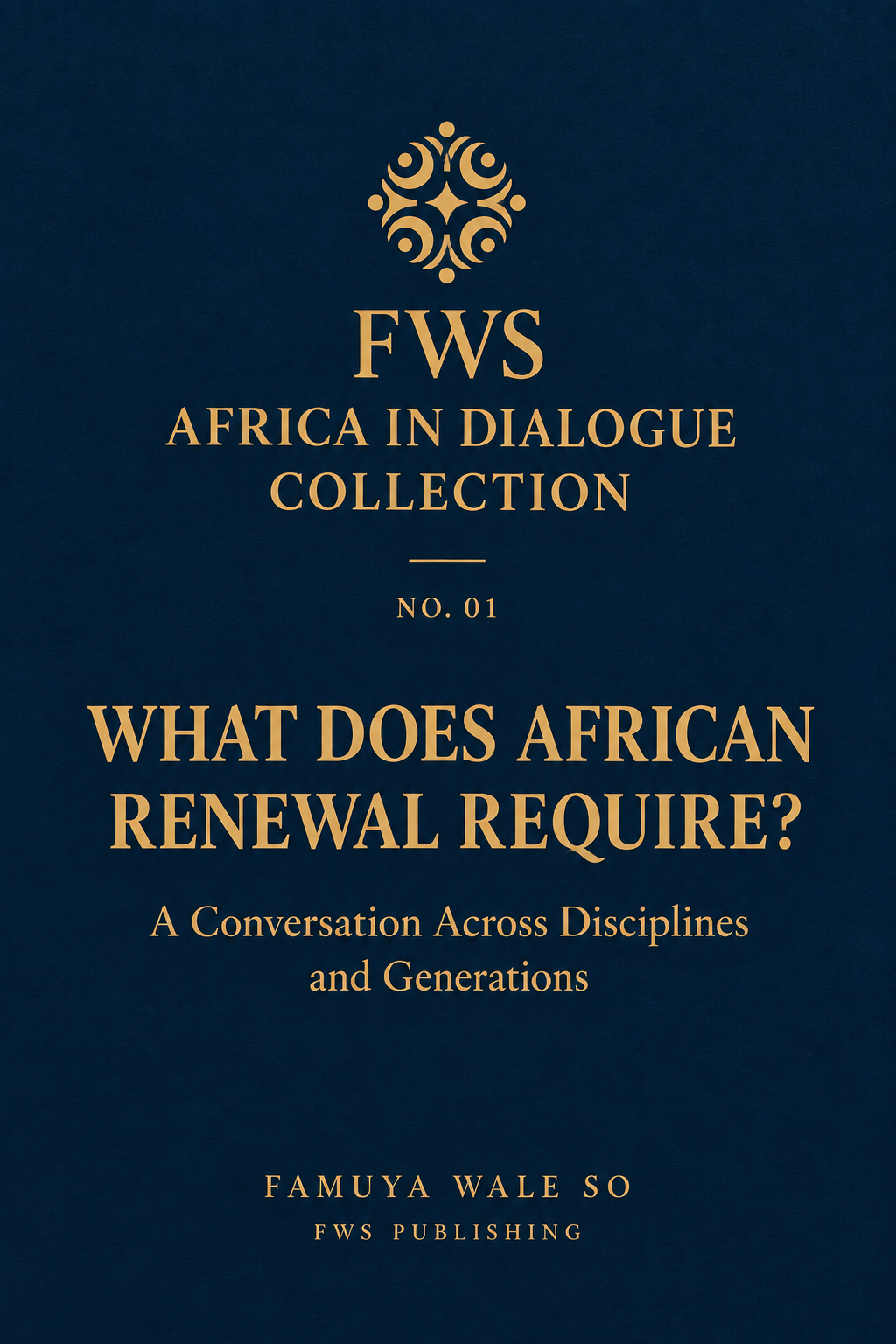 What Does African Renewal Require? A Conversation Across Disciplines and Generations