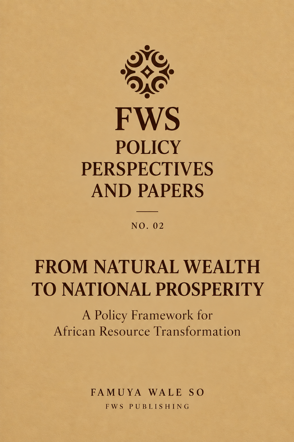 From Natural Wealth to National Prosperity: A Policy Framework for African Resource Transformation