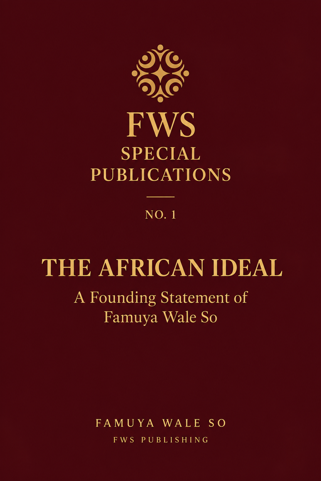 The African Ideal: A Founding Statement of Famuya Wale So