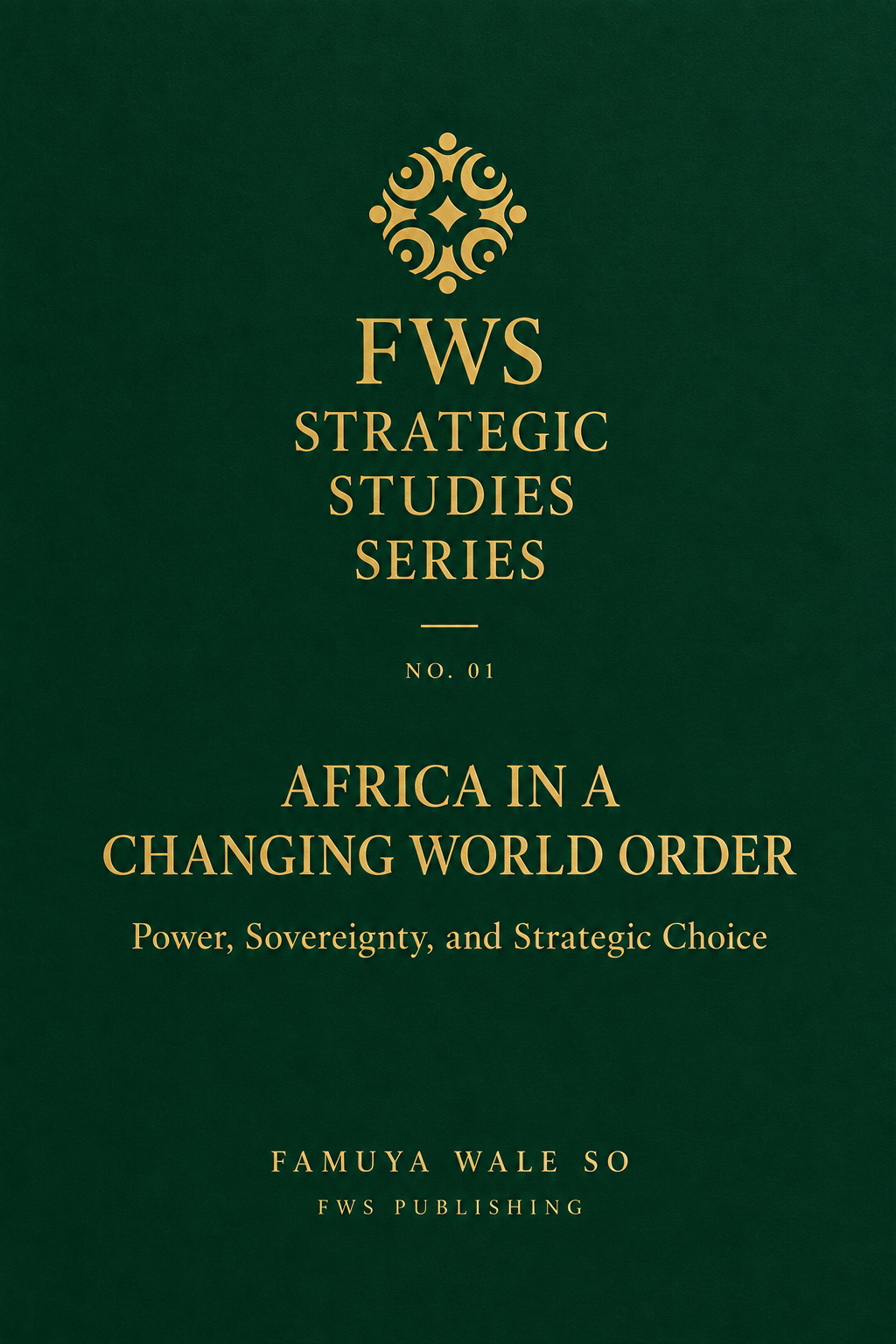 Africa in a Changing World Order: Power, Sovereignty, and Strategic Choice